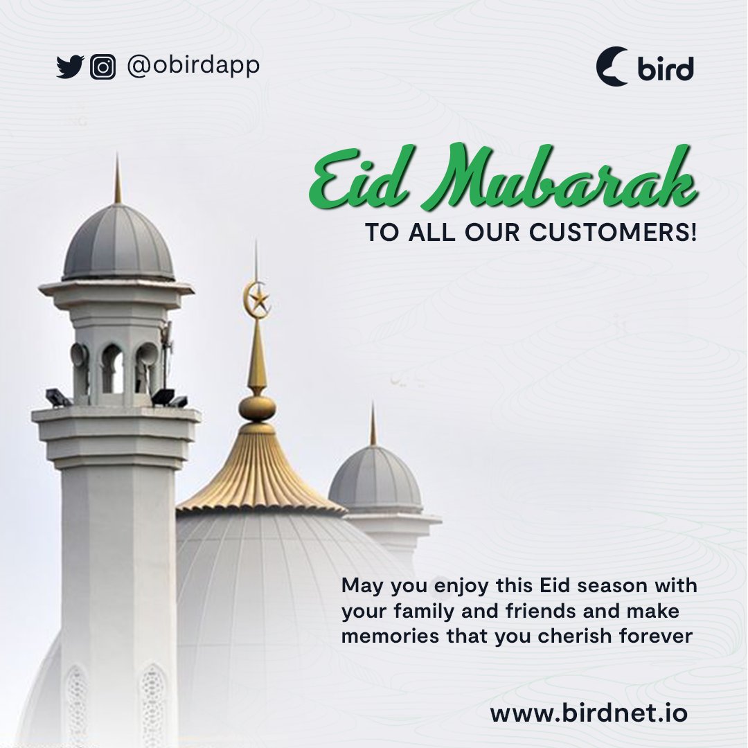 ObirdApp's tweet photo. May you enjoy this Eid season with your family and friends and make memories that you cherish forever. Eid Mubarak to all our customers!

#EidMubarak2023
#Sendandreceivemoney
#Bird
#Moneytransfer https://t.co/7YDupcZb1H