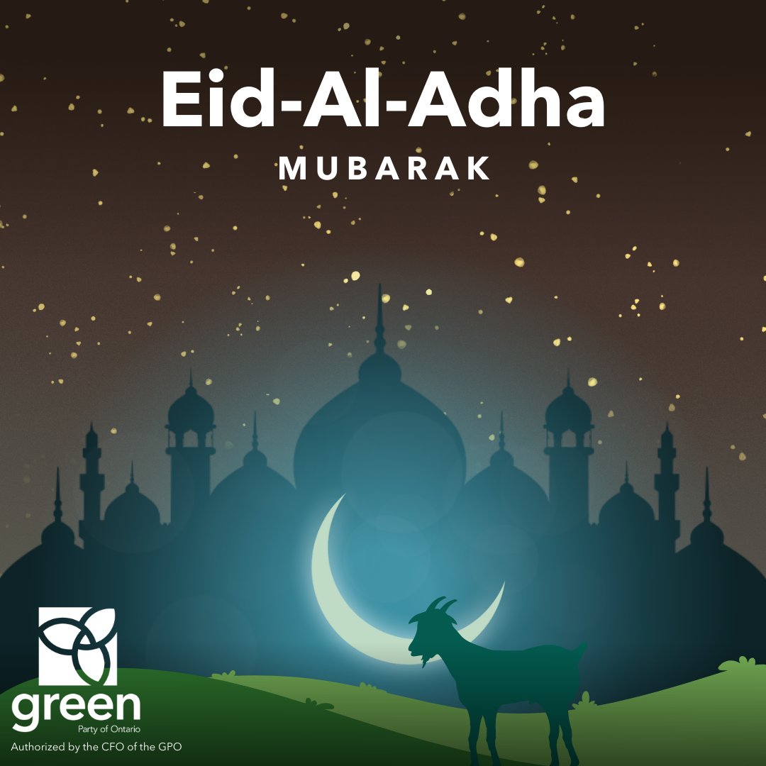 OntarioGreens's tweet photo. Warm wishes to all those celebrating Eid al-Adha. 

The central tenants of Eid al-Adha are values we can all strive toward – generosity, peace, and compassion. 

May we all keep making sacrifices to show compassion, peace and charity to those around us. https://t.co/HOwhqdescK
