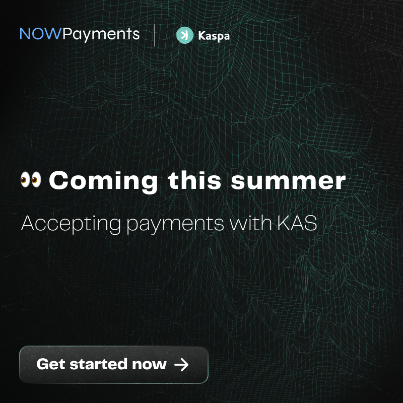 NOWPayments_io's tweet photo. 📢 Thrilled to announce the upcoming integration of @KaspaCurrency.
Get ready to be able to receive payments with $KAS.

Stay tuned for more updates!
👉 https://t.co/dmFiPcVmFi https://t.co/R14tJn5aQU