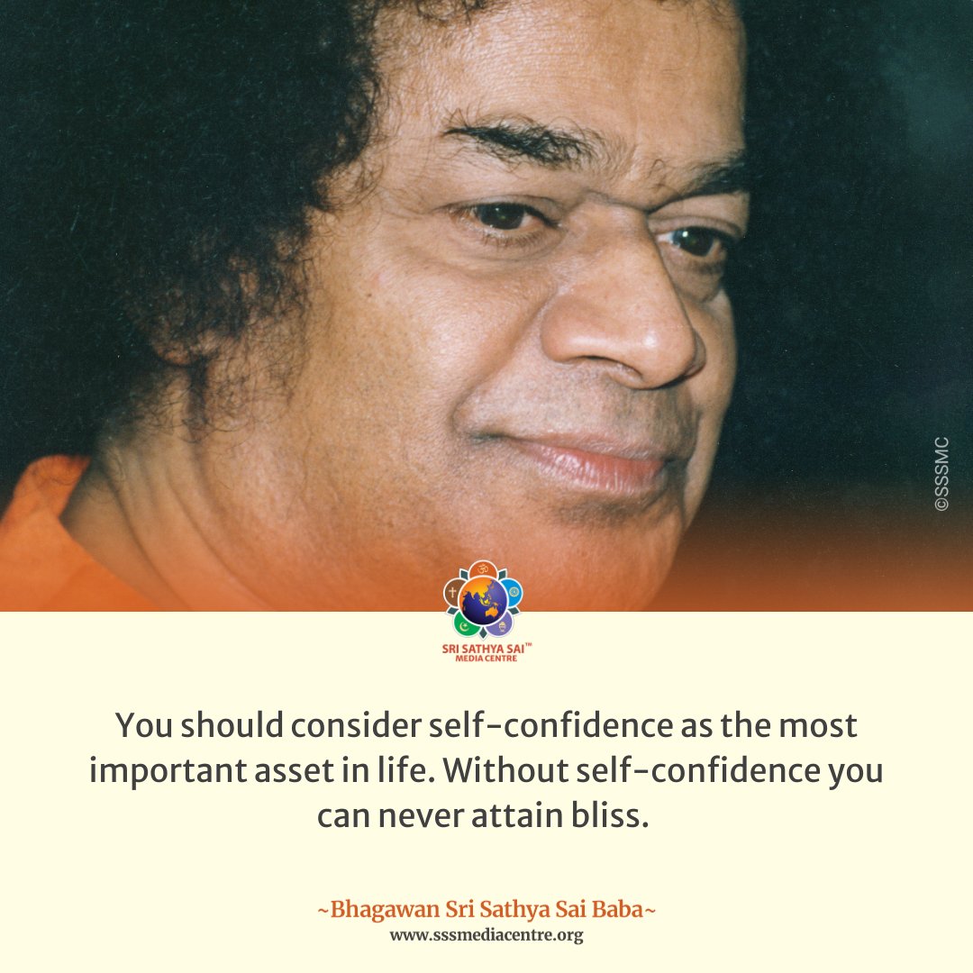 You should consider self-confidence as the most important asset in life. Without self-confidence you can never attain bliss. - #SriSathyaSai

#GoodMorningWithSai
#SathyaSaiQuotes
#SaiInspires