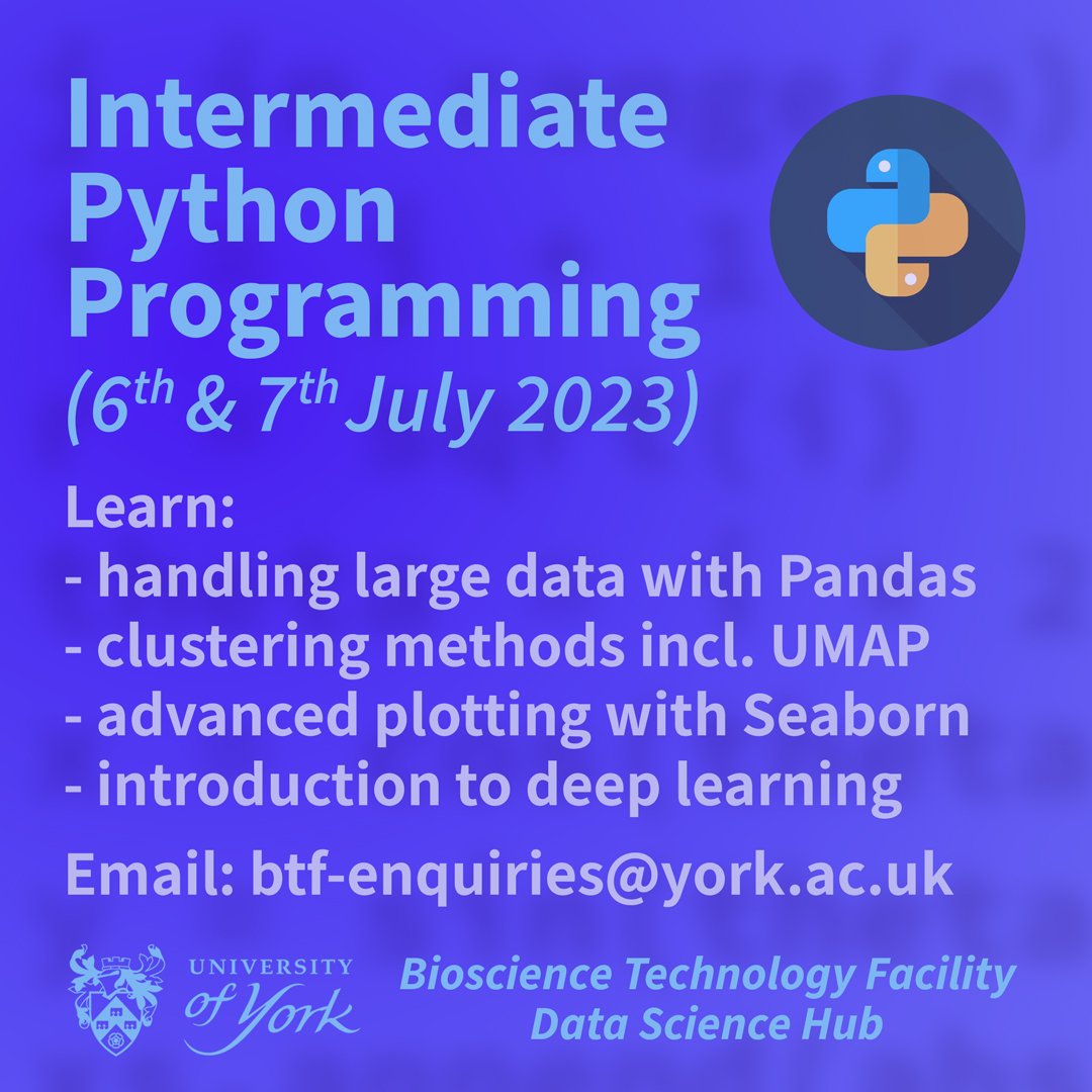 Last call for our Intermediate Python course next Thurs/Fri, here in York. Learn all about how to handle, analyse, and visualise large data with Python. Email btf-enquiries@york.ac.uk to sign up. Please RT! #python #datascience <a href="/BiologyatYork/">Biology at York</a> <a href="/YorkBioimaging/">Peter O'Toole</a>