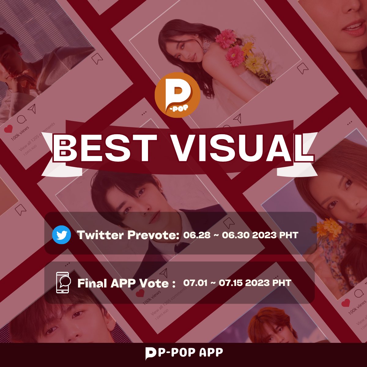 ✨2023 P-POP Best Visual✨

Who's P-POP  idol do you think has the best visual?

✔︎Twitter Prevote
📆 06.28 ~ 06.30 PHT

📱Final APP Vote
📆 07.01 ~ 07.15 PHT

🏆Outdoor LED ADs 🇵🇭
🎬In-APP Promotions

📥Check out our upcoming Twitter poll and retweet to spread! 🚀