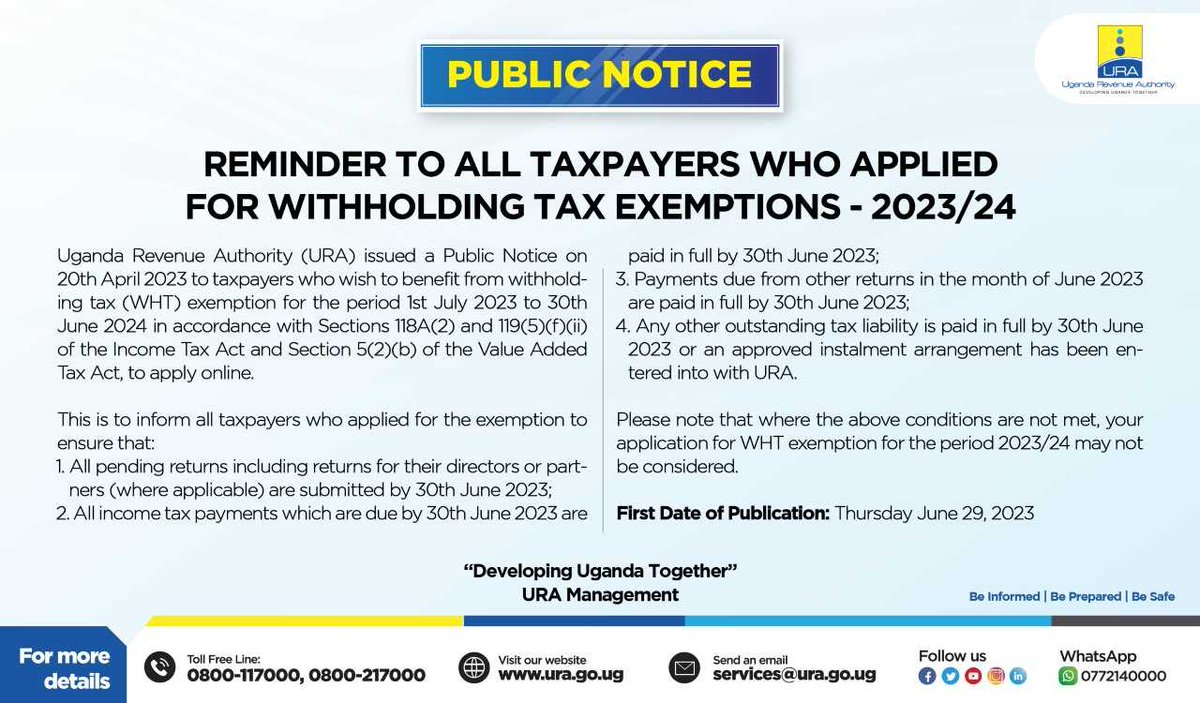 URGENT: 🔔❗
Incase you're one of those tax payers who applied for Withholding Tax Exemption for financial year 2023/24, the deadline for you to get this done is on the 30th of June 2023.

Kindly, go through this flyer to get proper guidance.
Cc. @URAuganda 
#URATickTock⏰