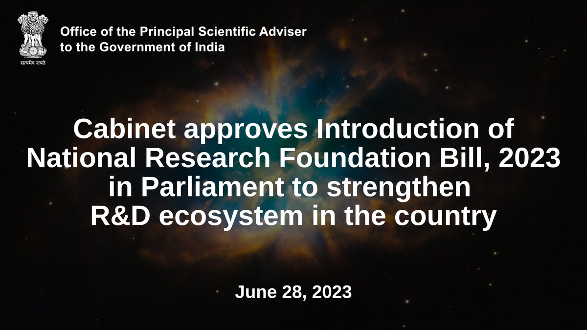 Union Cabinet, chaired by PM Shri Narendra Modi, today approved the introduction of the National Research Foundation (NRF) Bill 2023 in Parliament. NRF’s functioning will be governed by an Executive Council chaired by the Principal Scientific Adviser to the Government of India.