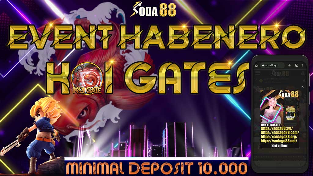 EVENT KOI GATE JEJER HABANERO
- Hanya Berlaku di Game Koi Gate Habanero
-2 Atau 3 Koi Bisa Claim
-Max Claim 3x Sehari, 
-Bonus Mulai Dari 15RB Sampai 500RB 1x Claim
-KOI WAJIB Jejer Dari Kiri ke Kanan
Link Daftar : heylink.me/officialsoda88
#soda88 #koigate #koijejer