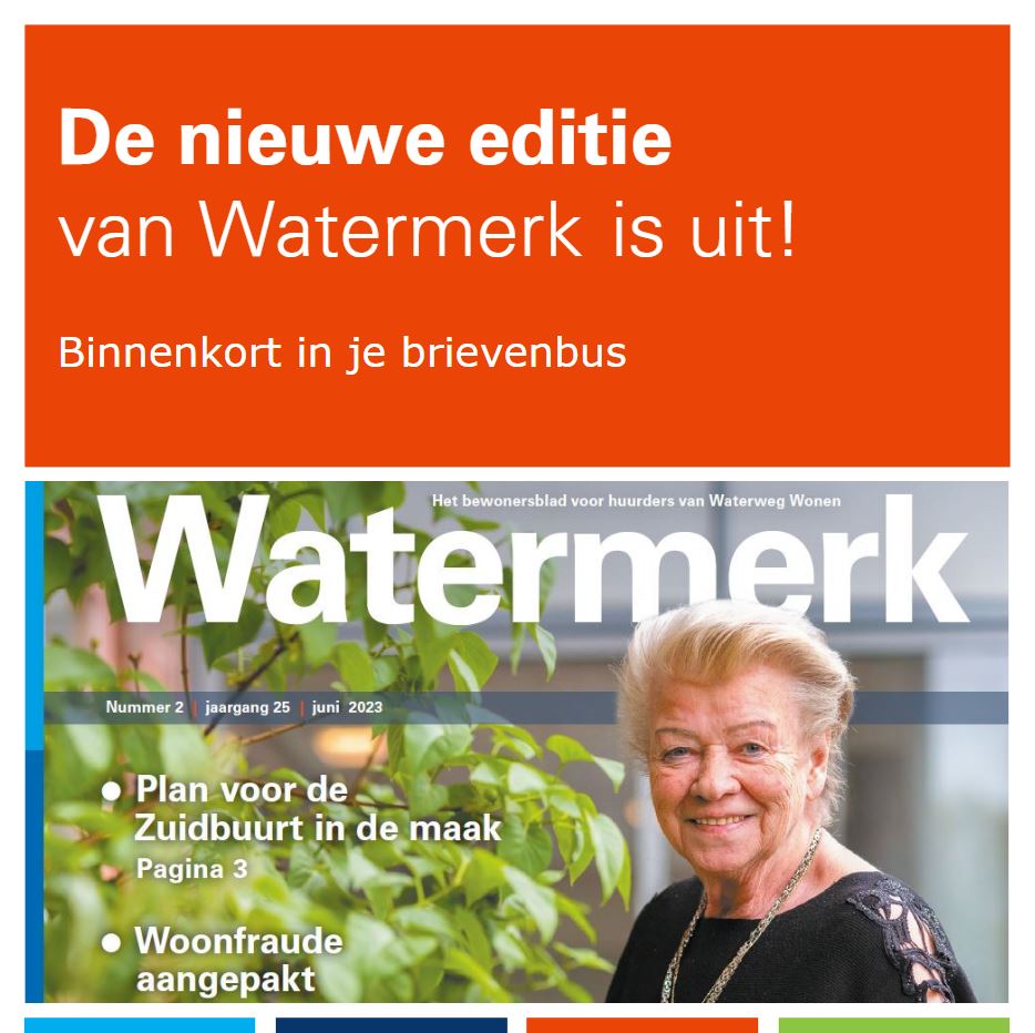 De zomereditie van Watermerk valt de komende dagen weer in de brievenbus van onze huurders. Met veel verhalen, woontips en nieuws. Je vindt Watermerk op onze website! 

waterwegwonen.nl/over-waterweg-…