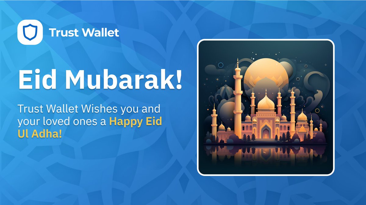 TrustWallet's tweet photo. From our team at #TrustWallet, we wish you and your families a happy and joyous #EidUlAdha 💙 https://t.co/WGrLtHiIDn