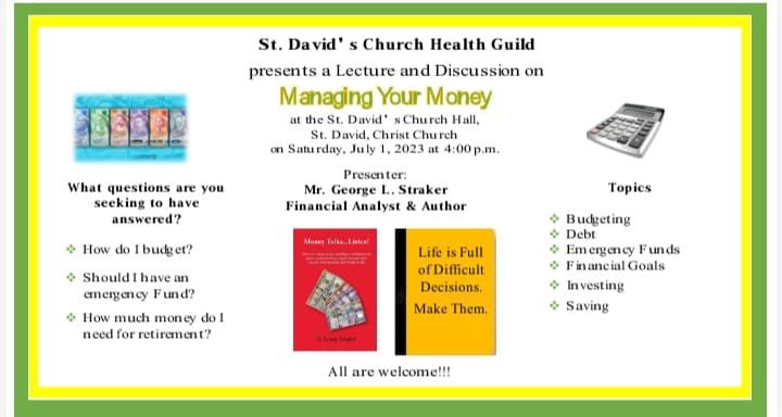 St_DavidBB's tweet photo. The St. David’s Health Guild presents “Managing your Money”- a lecture and discussion on Saturday, July 1, 2023 at 4:00pm in the Church Hall. The presenter is Mr. George L. Straker, Financial Analyst. All persons are invited to attend. #money #saving #funds https://t.co/bH1Mbsi9hI