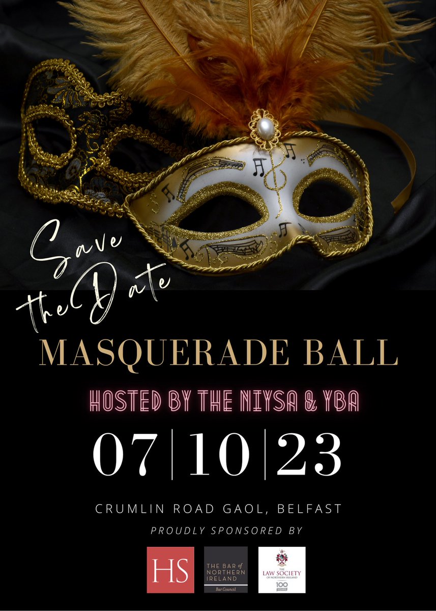 The NIYSA and YBA are excited to announce their upcoming Masquerade Ball taking place at <a href="/CrumlinRoadGaol/">Crumlin Road Gaol</a> on Saturday 7th October 2023.

Proudly sponsored by <a href="/HunterSavageREC/">HUNTER SAVAGE</a>, <a href="/TheBarofNI/">Bar of NI</a> and <a href="/LawSociety_NI/">Law Society of Northern Ireland</a>