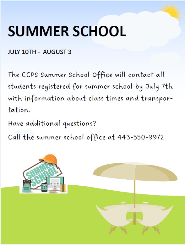 Did you sign up to attend summer school? If so, the CCPS summer school office will reach out to you by July 7 with all the details you need to know, like class times and transportation information.