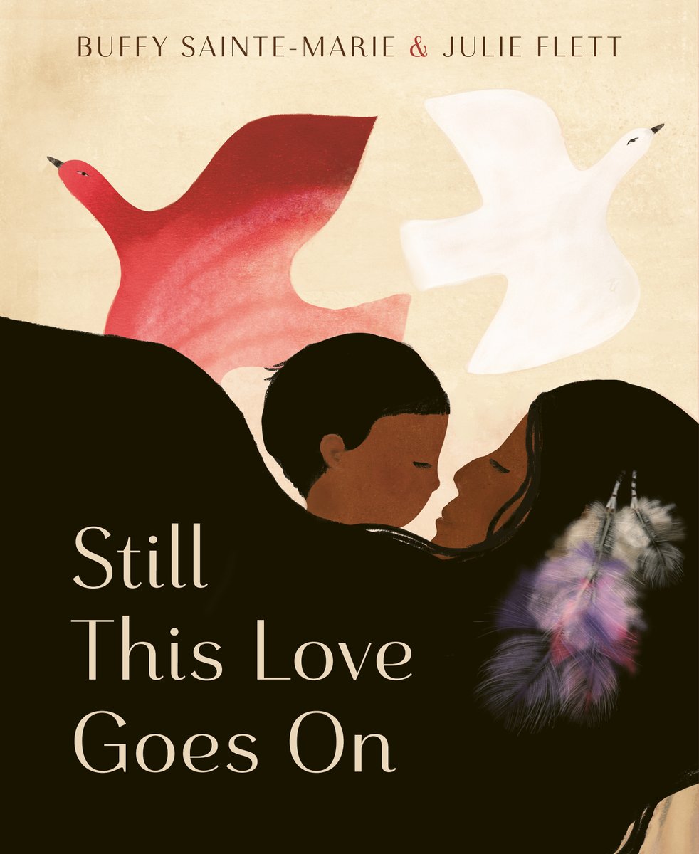 IBBYCanada's tweet photo. 16/25

Still This Love Goes On

Written by @BuffySteMarie [Cree]
Illustrated by @julie_flett [Cree/Métis]
Published by @greystonebooks 
More about this book &amp; the #IndigenousPictureBooks Collection, visit https://t.co/MWTxriWugX  

#ReadIndigenous https://t.co/xaIzTnYYDl