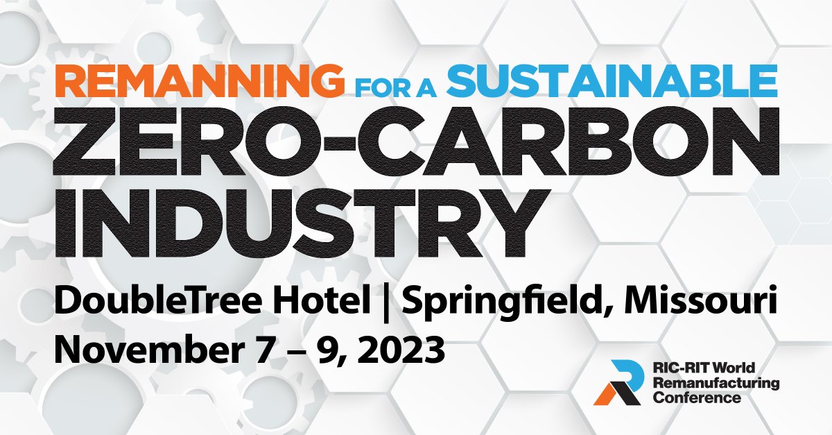 Registration is open for the 2023 RIC-RIT World Remanufacturing Conference in Springfield, MO on Nov. 7–9! Our new format allows you to enjoy as many as 5 new tours, keynotes, panels and time for networking. Register today to save $200.
worldremanconference.com
