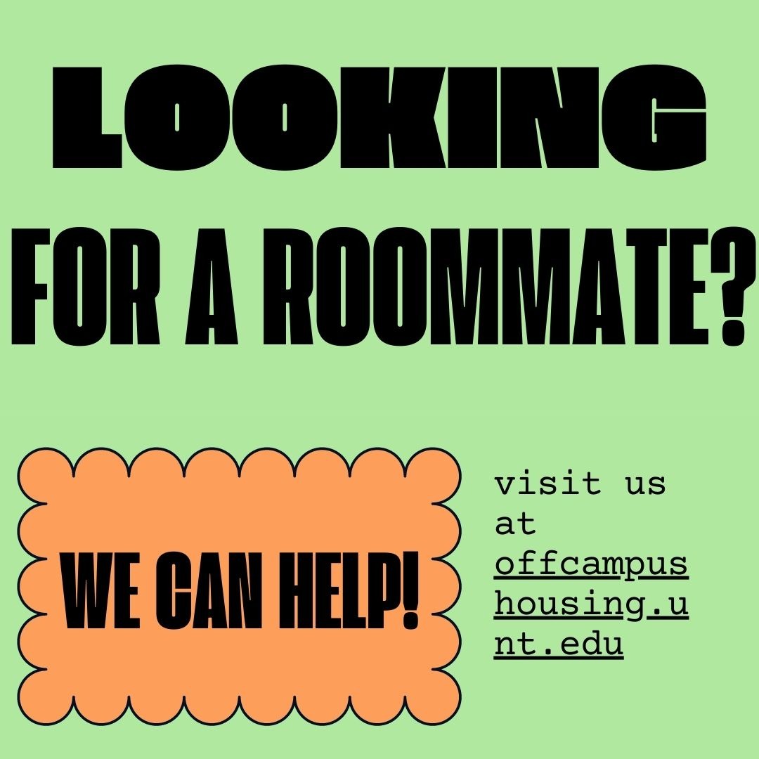 Need a roommate? Visit us at offcampushousing.unt.edu to create a profile and find potential roommates, or have potential roommates find you! This service is free for current #UNT students. 💚 🏠