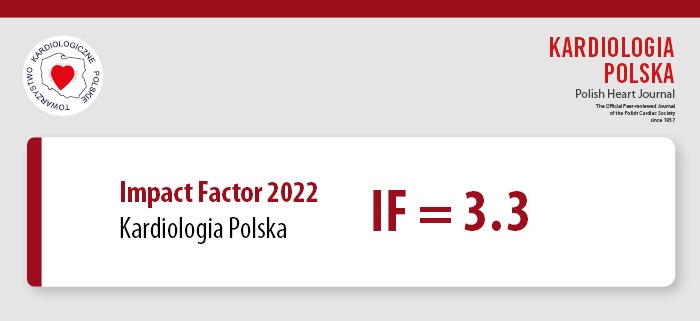 Dear Authors, Reviewers, and Readers,

We are pleased to announce that the 2022 Impact Factor of #PolishHeartJournal is 3.3. 

We express our deepest gratitude to the authors, reviewers, and editors who have contributed to this achievement. Thank you!

Editorial Team