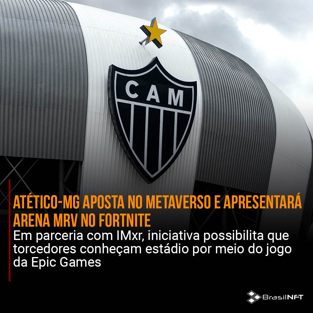 Atético-MG aposta no metaverso e apresentará Arena MRV no Fortnite. Leia a matéria completa em nosso site. brasilnft.art.br #brasilnft #blockchain #nft #metaverso #web3.0 #Galo #AtleticoMG #Fortnite
