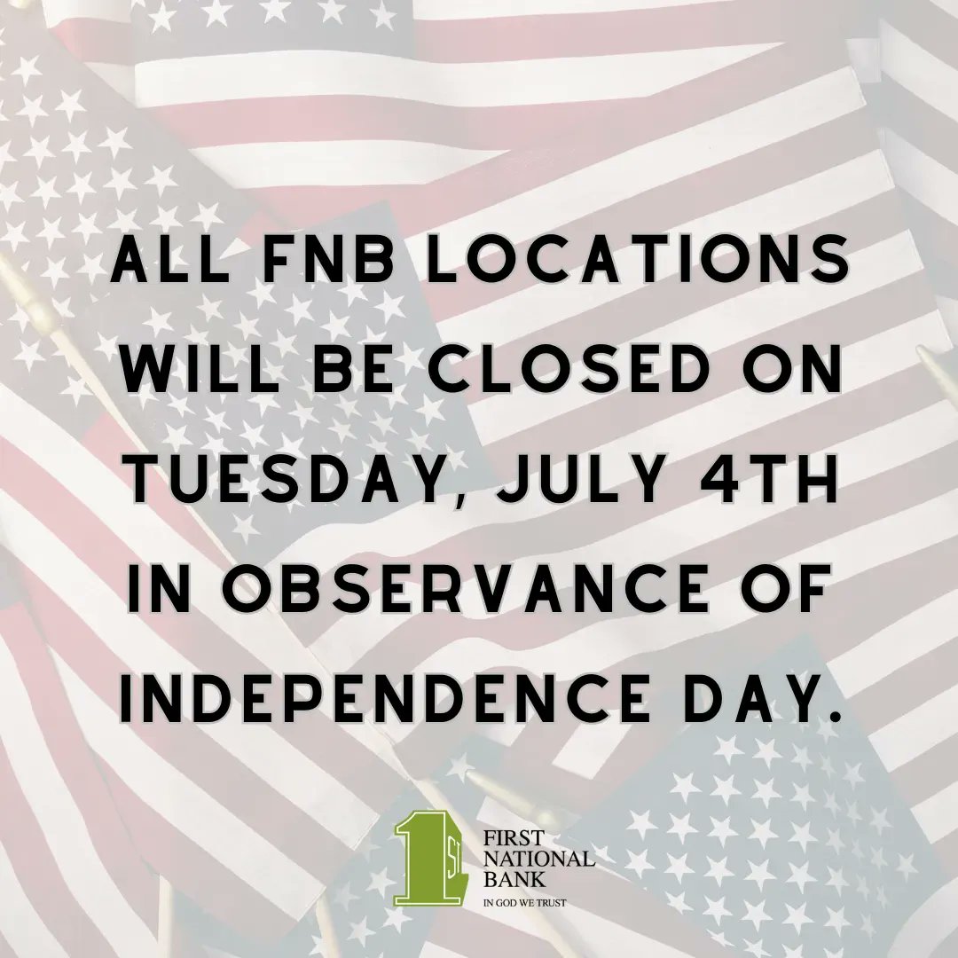 FirstNationalBk's tweet photo. All First National Bank locations will be closed on Tuesday, July 4th in observance of Independence Day.
.
.
.
#happy4thofjuly #happyindependenceday #freedom https://t.co/KMD56QxoTr