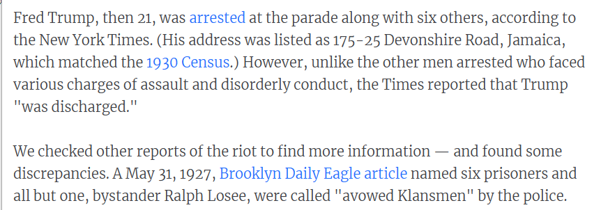 Fred Trump was arrested at that rally along with his friends.  

His friends were avowed Klansmen, all of them.