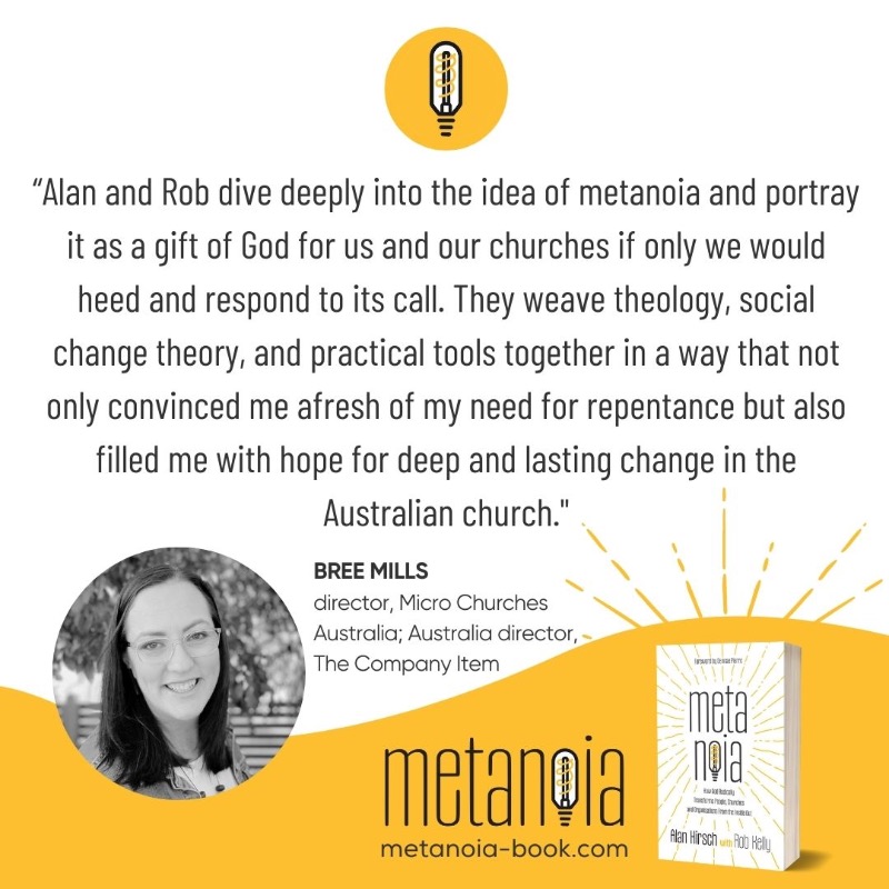 alanhirsch's tweet photo. π£ ENDORSEMENT BY @breemills - Metanoia: How God Radically Transforms People, Churches, and Organizations From the Inside Out by @alanhirsch and @robkellyjr.
π Go to https://t.co/6rfMJmaOr9 for more info & FREE chapter! π
#metanoia #alanhirsch