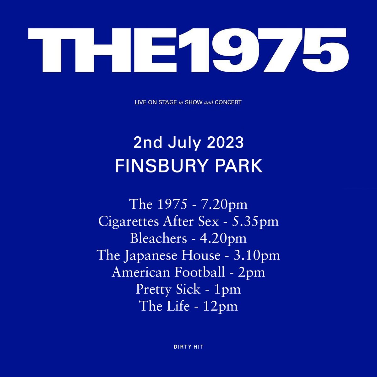 The 1975 at Finsbury Park with @CigsAfterSexx, @bleachersmusic, @Japanesehouse, @americfootball, Pretty Sick and @thelife_ishere 
July 2nd 2023
#The1975