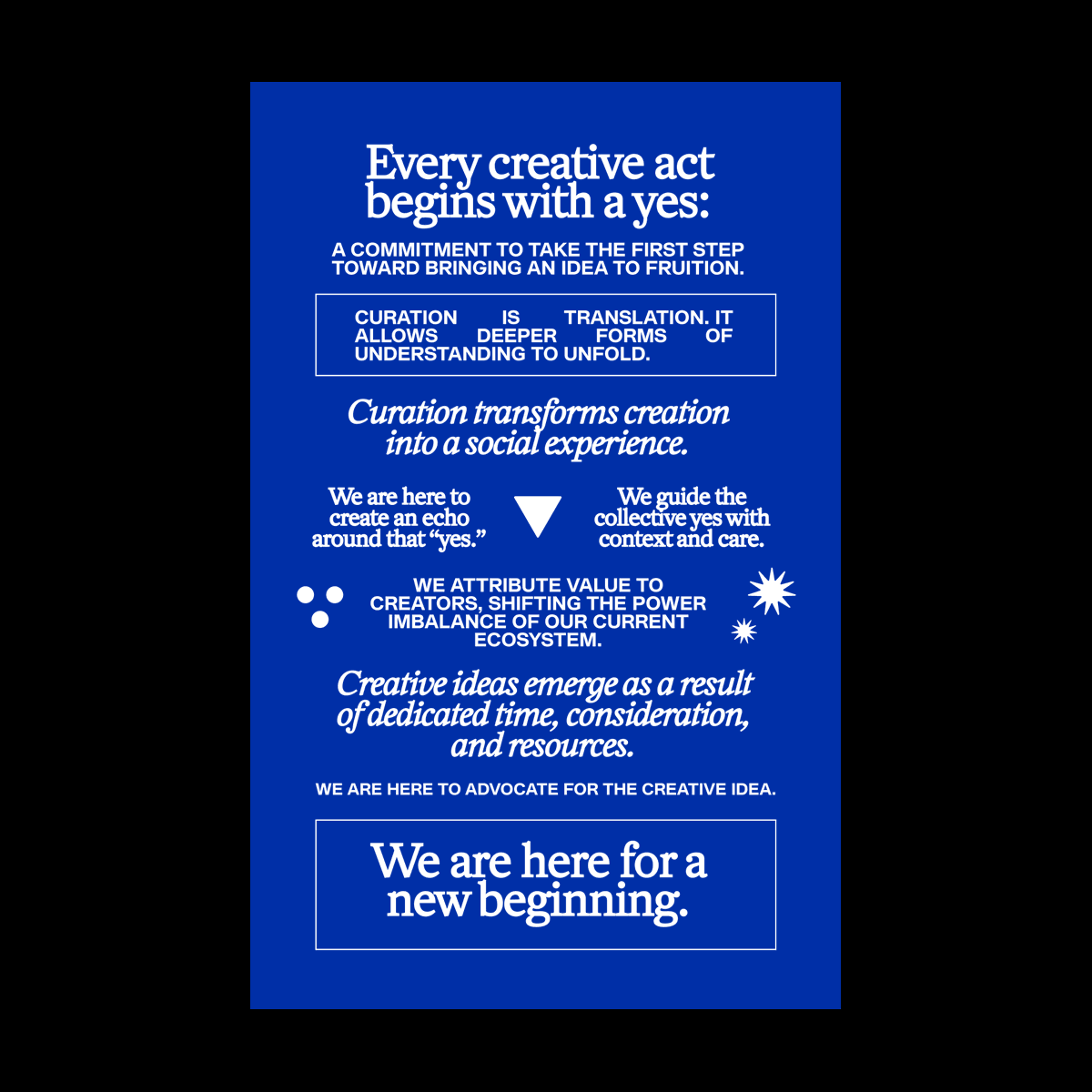 gemmaprojects's tweet photo. Gemma ▼ 𝒜 𝑀𝒜𝒩𝐼𝐹𝐸𝒮𝒯𝒪

⍟ Every creative act begins with a yes.
⍟ Curation transforms creation into a social experience.
⍟ We are here to create an echo around that yes.
⍟ We are here for a new beginning.

https://t.co/z4FJTGjmB7 https://t.co/EaNE3AVpZg
