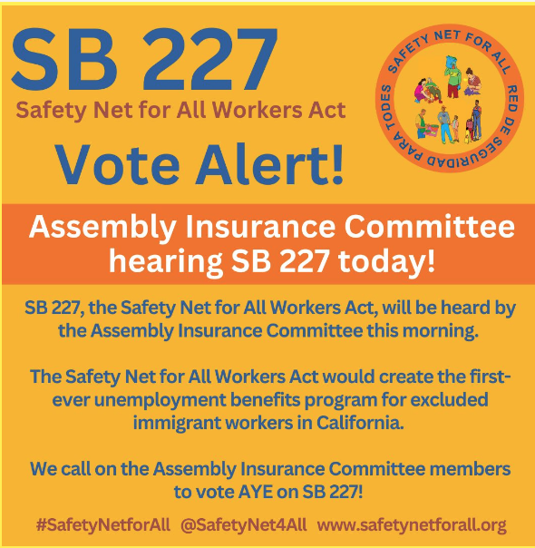 Californians can’t wait! We need a #SafetyNetforAll NOW withunemployment benefits for excluded immigrant workers! Assembly Insurance Committee members: vote YES on #SB227. @SafetyNet4All