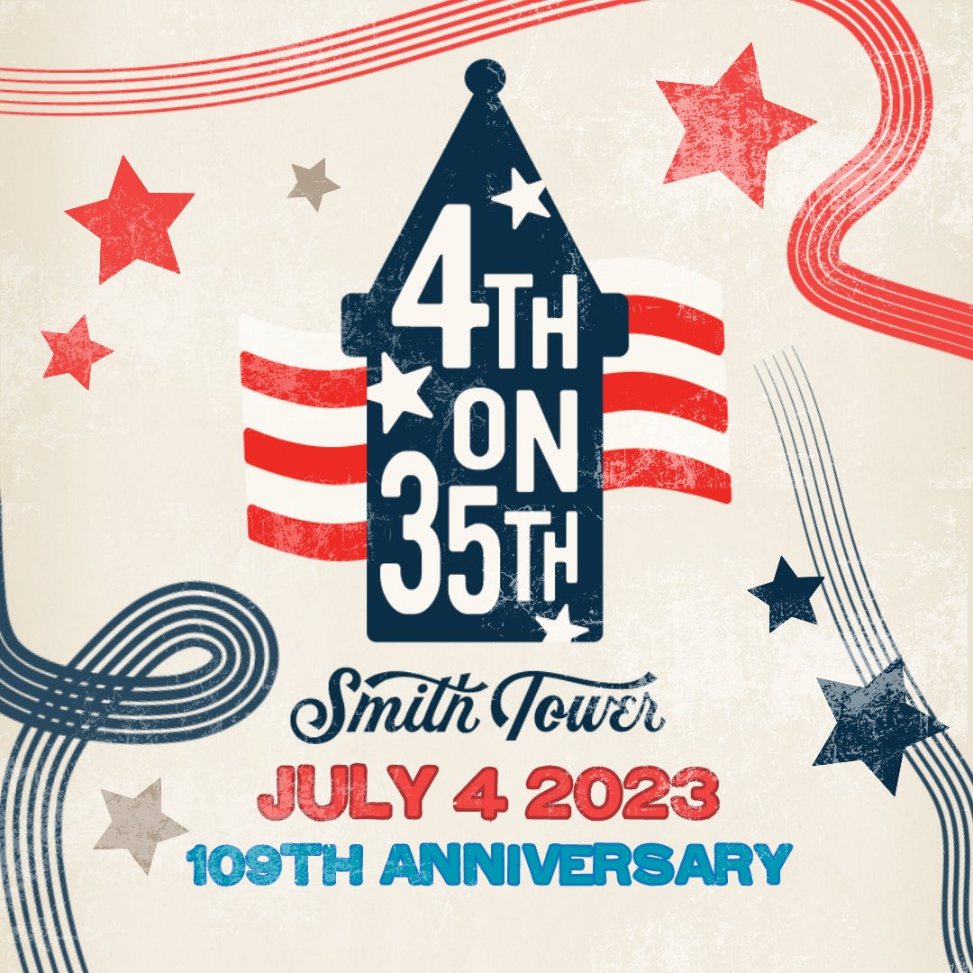 Join us this Independence Day for our 4th on 35th event at Smith Tower. It will be the cat's pajamas!