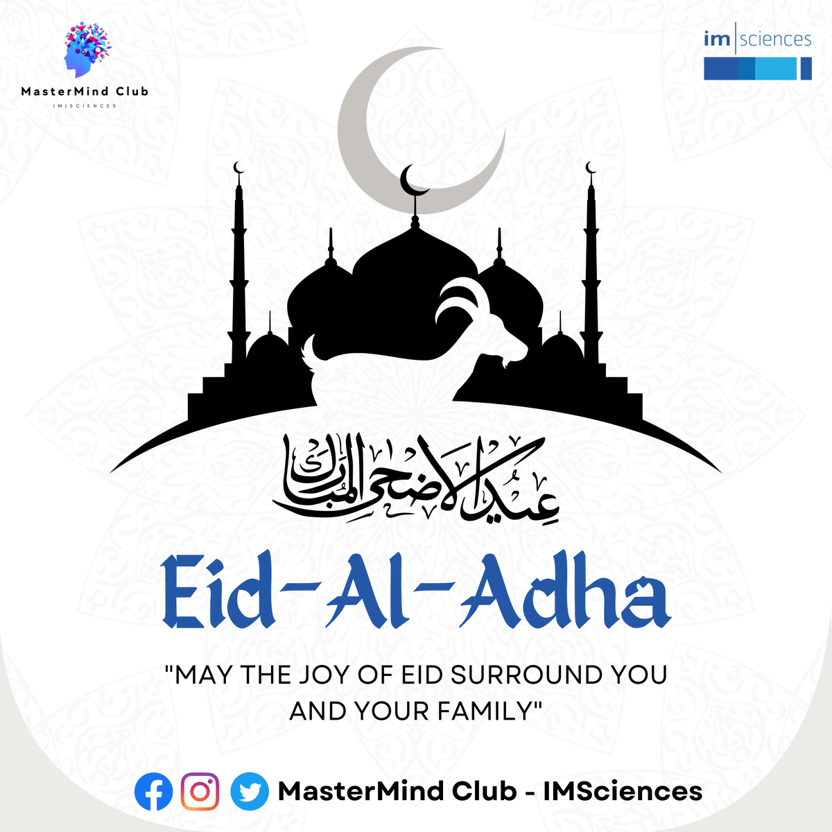 MasterMind_IMS's tweet photo. Mastermind Club extends heartfelt Eid-ul-Adha greetings to all! May this joyous occasion bring you abundant blessings, happiness, and prosperity. Wishing you a memorable celebration filled with love and togetherness. Eid Mubarak!🐑🕌🎉
#MasterMind #IMSciences #eiduladha2023 https://t.co/cpRB5gU4LD