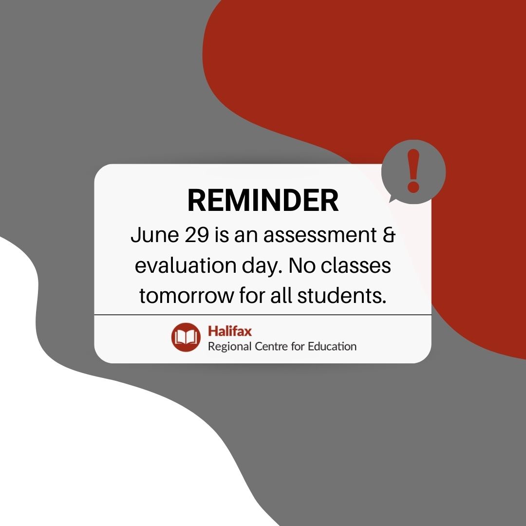REMINDER: Tomorrow is an assessment &amp; evaluation day for PP-12 and there will be no classes.