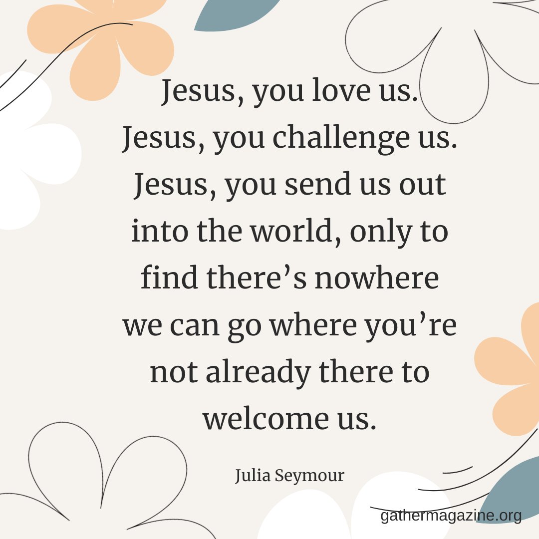 "Jesus, you love us. Jesus, you challenge us. Jesus, you send us out into the world, only to find there’s nowhere we can go where you’re not already there to welcome us." --The Rev. Julia Seymour, "Help me to chew." Gather May/June 2023
#WednesdayWisdom