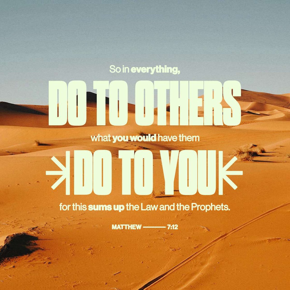 CubedSoul's tweet photo. 12 “So whatever you wish that others would do to you, do also to them, for this is the Law and the Prophets. (Matthew 7:12 ESV) https://t.co/6BaPV0YGwd