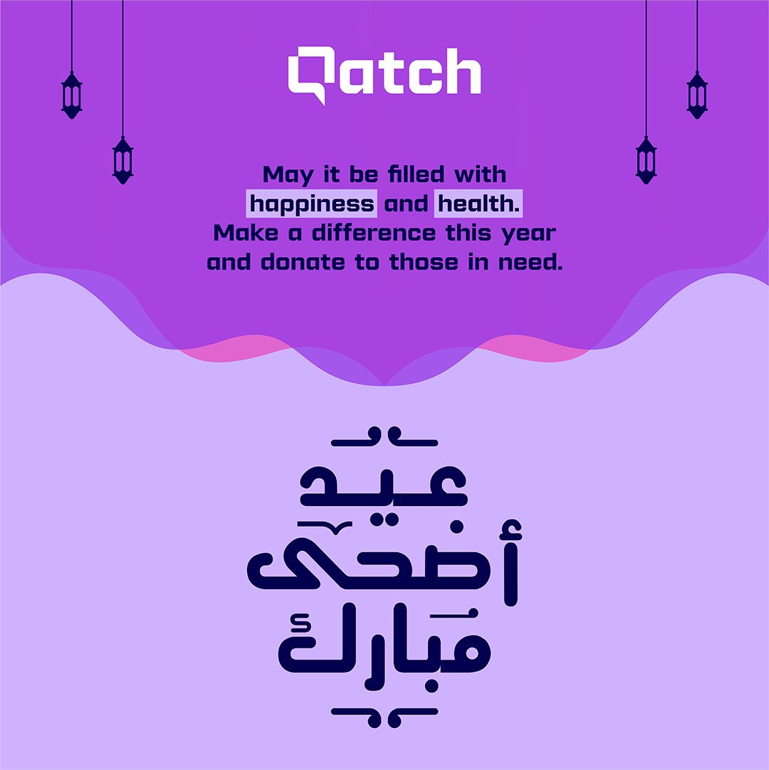 QatchSolutions's tweet photo. We wish you and your families a blessed #EidAlAdha. https://t.co/yvzV88wHZh