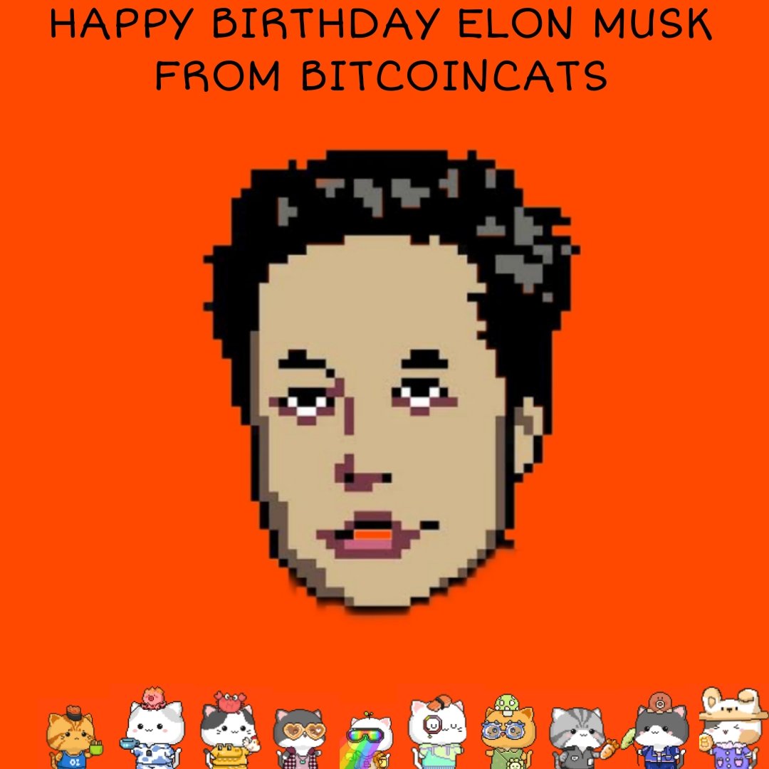 RonGrg082's tweet photo. 🎉🎂 Happy 52nd birthday, @elonmusk🎂🎉
Wishing a stellar day to the genius behind the wheels of innovation, @elonmusk, from the entire #BitcoinCats community! 
#BitcoinCats #HappyBirthday #InnovationIcon #SpaceX #Tesla #Neuralink #birthdaywishes https://t.co/eUcEZUX7Dy