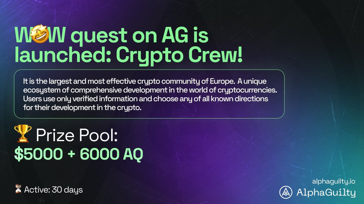 🤩 WOW quest on AG is launched: Crypto Crew @crypto_crew_ua!

🏆 Prize Pool:

🏅 1-50 places — $5000
🏅 1-500 places — 6000 AQ

⏳ Active: 30 days

Participate, learn, collaborate! Be a part of the large community, gain $ and AQ simultaneously 🔥

QUEST: alphaguilty.io/quest/crypto-c…