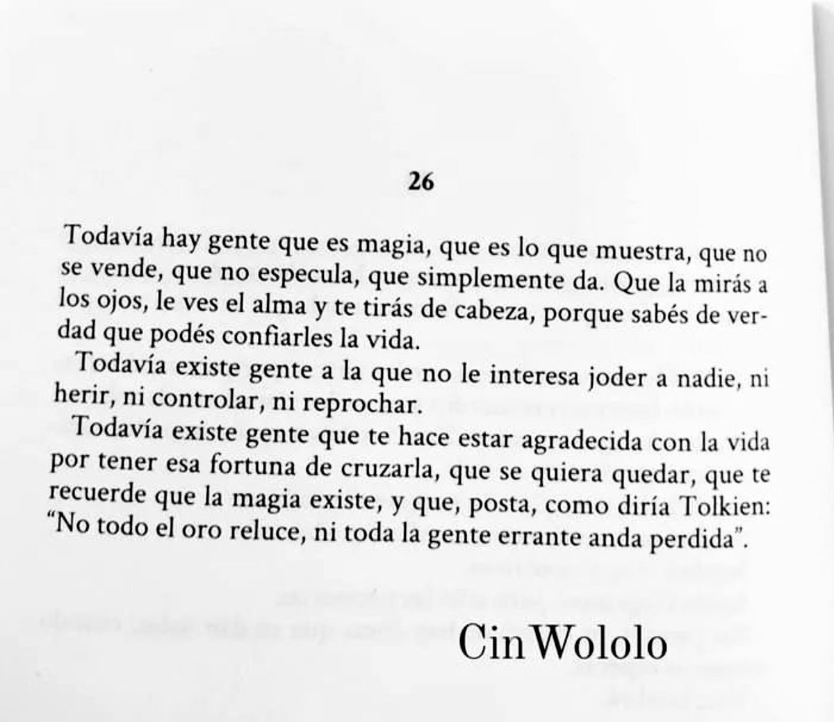 “Todavía hay gente que es magia, que es lo que muestra, que no se vende, que no especula, que simplemente da. Que la miras a los ojos, le ves el alma y te tiras de cabeza…”
Autor: <a href="/CinWololo/">CinWololo</a> 
#cementeriodelibros