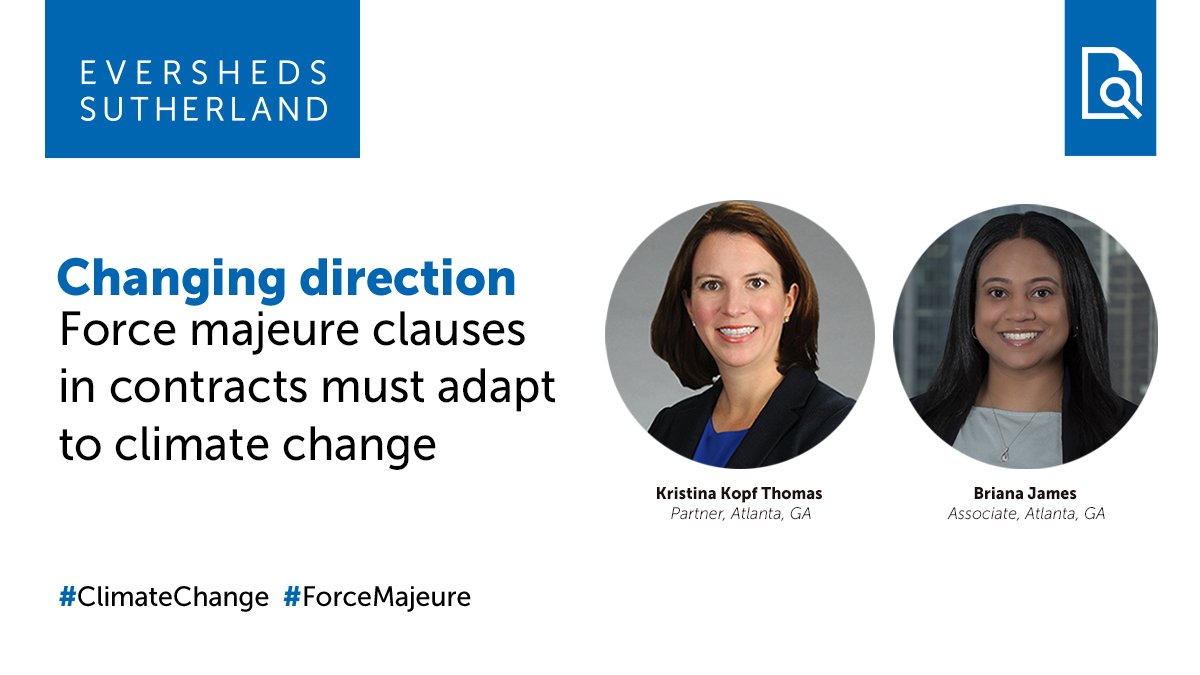 In their article for <a href="/bloomberglaw/">Bloomberg Law</a>, Kristina Kopf Thomas and Briana James address the need for parties to tailor #ForceMajeure clauses in contracts to avoid assuming unwanted risks as part of increasingly common climate-related events. #ClimateChange  esglobal.law/44maZbH