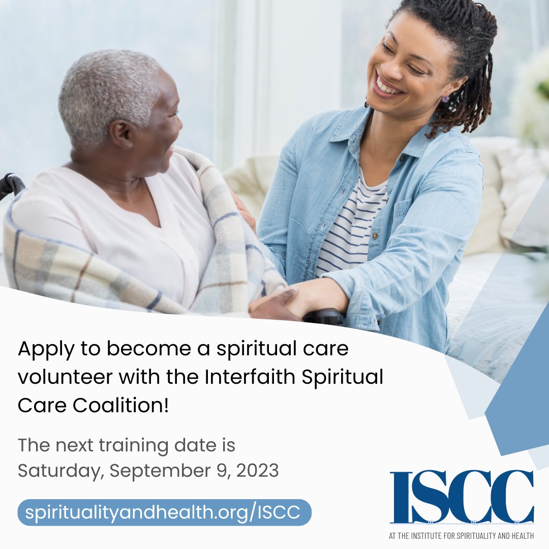 Our wonderful volunteers give a compassionate presence in facilities where spiritual care is not otherwise available to their clients and residents. Join this powerful and vital initiative today by joining the ISCC at our next volunteer training session!

SpiritualityandHealth.org/iscc