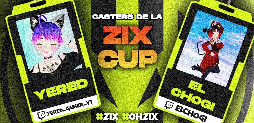 LOS CASTERS DEL TORNEO 📺

@chogi93 y @yered_gamer_vt serán los encargados de transmitir la ZIX CUP 🏆

Será un GRAN TORNEO con GRANDES CASTERS

Twitch: twitch.tv/elchogi /
twitch.tv/yered_gamer_vt

#ZIX #ZIXEsports #OhZIX