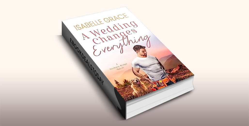 Check out our #ContemporaryRomance #SmallTownRomance #kindle #eBookDeal! $0.99 'A Wedding Changes Everything, Book 4' by Isabelle Grace @eBookPromotweet ow.ly/XlTo50OZSvf
