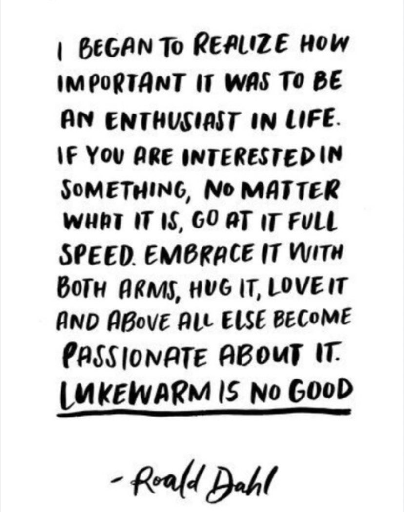 My favourite quote 👌 Lukewarm is NO GOOD! #roalddahl