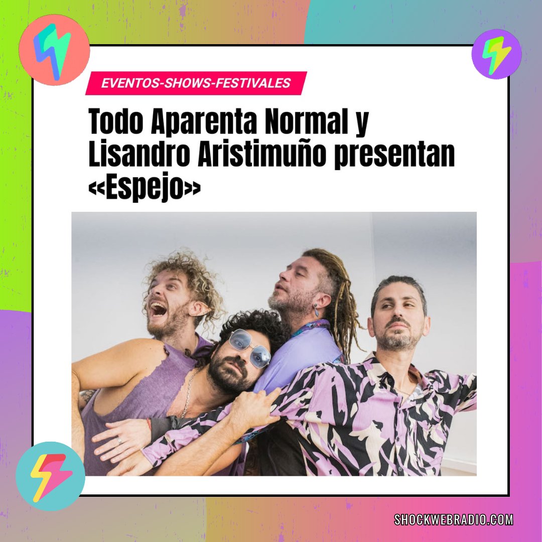 🎼#TodoAparentaNormal y #LisandroArtismuño se unen en un espectáculo que promete ser reflejo de talento puro. No te pierdas «Espejo» en TEATRO VORTERIX el VIERNES 18 DE AGOSTO a las 19 HS. ¡Hacé clic! shockwebradio.com/eventos-shows-…

#músicaargentina #shockwebradio⚡️