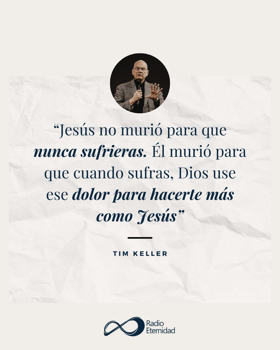 EternidadPlus's tweet photo. “Jesús no murió para que nunca sufrieras. Él murió para que cuando sufras, Dios use ese dolor para hacerte más como Jesús” Tim Keller https://t.co/okSBW0Lr5i