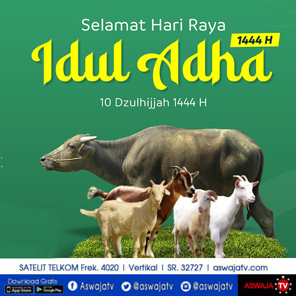 Selamat Hari Raya Idul Adha 1444 H 10 Dzulhijjah 1444 H === Saksikan Program #ASWAJATV Melalui Televisi Anda 📺 Satelit Telkom Frek. 4020 | Vertikal | SR. 32727 - - - - - - - Download Aplikasi AswajaTV di Android (bit.ly/2A8CM1Z) GRATIS | aswajatv.com