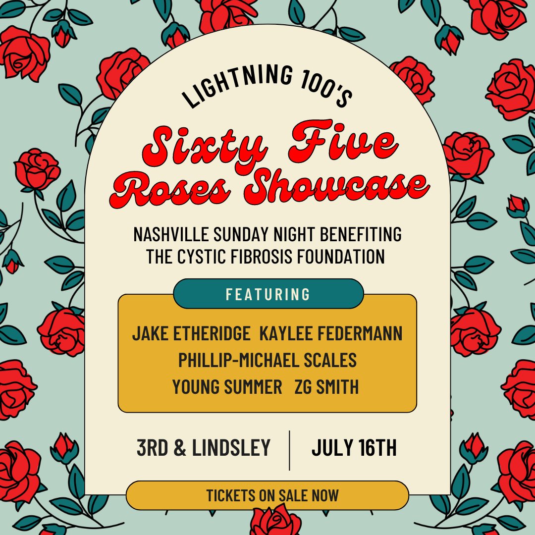 3rd and Lindsley (@3rdandlindsley) on Twitter photo #JUSTANNOUNCED & #onsalenow‼️🔥
<a href="/Lightning100/">Lightning 100</a> #NashvilleSundayNight Presents
Sixty Five Roses Showcase Benefitting The Cystic Fibrosis Foundation featuring
<a href="/jetheridgemusic/">Jake Etheridge</a>, <a href="/KayleeFedermann/">Kaylee Federmann</a>, <a href="/PhillipMScales/">Phillipmscales</a>, <a href="/young_summer/">Young Summer</a> & <a href="/zgsmithmusic/">ZG Smith</a> !
Tickets: bit.ly/3PAoTTx #JUSTANNOUNCED & #onsalenow‼️🔥
<a href="/Lightning100/">Lightning 100</a> #NashvilleSundayNight Presents
Sixty Five Roses Showcase Benefitting The Cystic Fibrosis Foundation featuring
<a href="/jetheridgemusic/">Jake Etheridge</a>, <a href="/KayleeFedermann/">Kaylee Federmann</a>, <a href="/PhillipMScales/">Phillipmscales</a>, <a href="/young_summer/">Young Summer</a> & <a href="/zgsmithmusic/">ZG Smith</a> !
Tickets: bit.ly/3PAoTTx