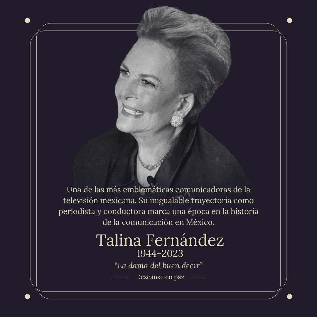 TelevisaUnivision expresa su más sentido pésame por el lamentable fallecimiento de la señora Talina Fernández “la dama del buen decir”.
Nos unimos a la pena que embarga a su familia. 
Descanse en paz.