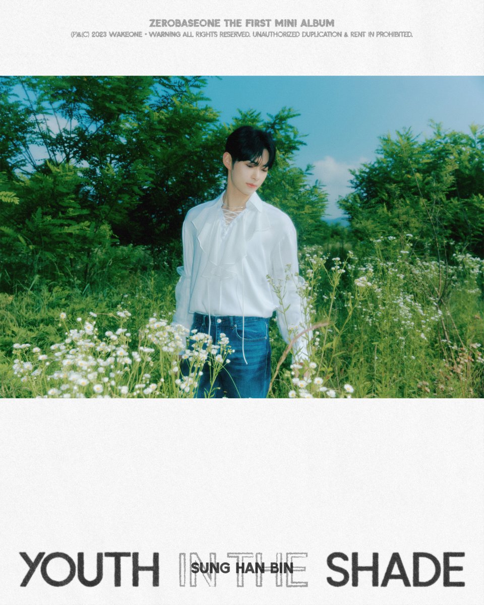 ZEROBASEONE The 1st Mini Album [𝐘𝐎𝐔𝐓𝐇 𝐈𝐍 𝐓𝐇𝐄 𝐒𝐇𝐀𝐃𝐄]

Concept Photo 'SHADE'
#SUNGHANBIN #성한빈

2023.07.10 18:00 (KST)

#ZEROBASEONE #ZB1
#제로베이스원
#YOUTHINTHESHADE
@ZB1_official