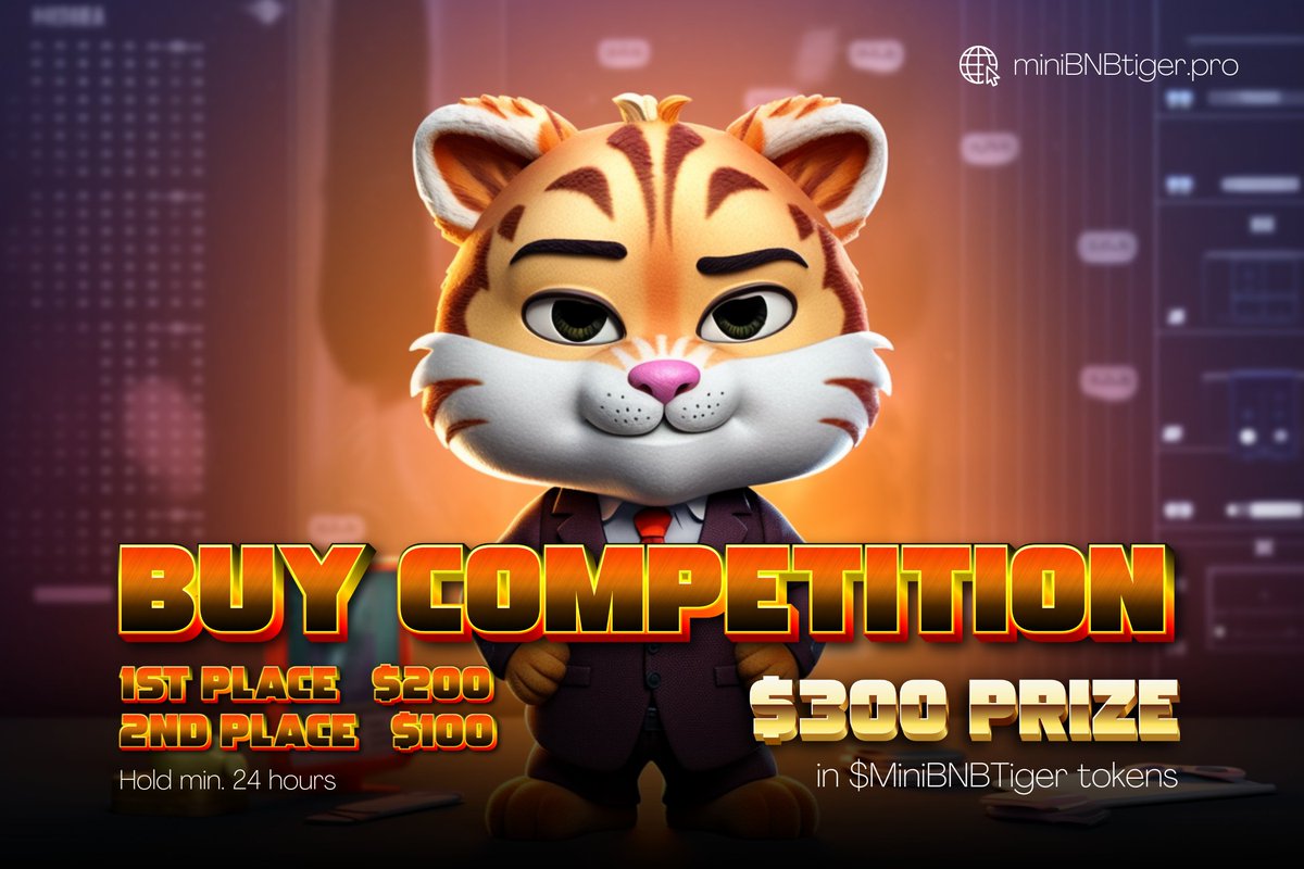 🔥 Buy Competition Alert 🔥

Let's set the charts on fire, Tigers! 🚀 Buy #MiniBNBTiger and stand a chance to WIN! 🏆

💸 $300 in prizes up for grabs! 💸

So what are you waiting for? 🐯 Let's ROAR! 📈

pancakeswap.finance/swap?outputCur… #BNB