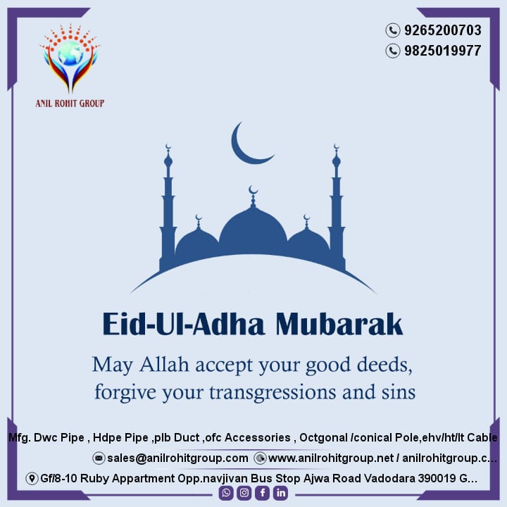 #Eid_UI_Adha_Mubarak
#Anil_Rohit_Group #DWC_Pipe
#HDPE_pipe #PLB_Duct
#HT_LT_Cable #glostercable #Smart_city
#RDSO #highway #Railway_Project #infrastructure #Universal_Cable #fiberoptic #importexport  #NationalHighwayAuthorityofIndia