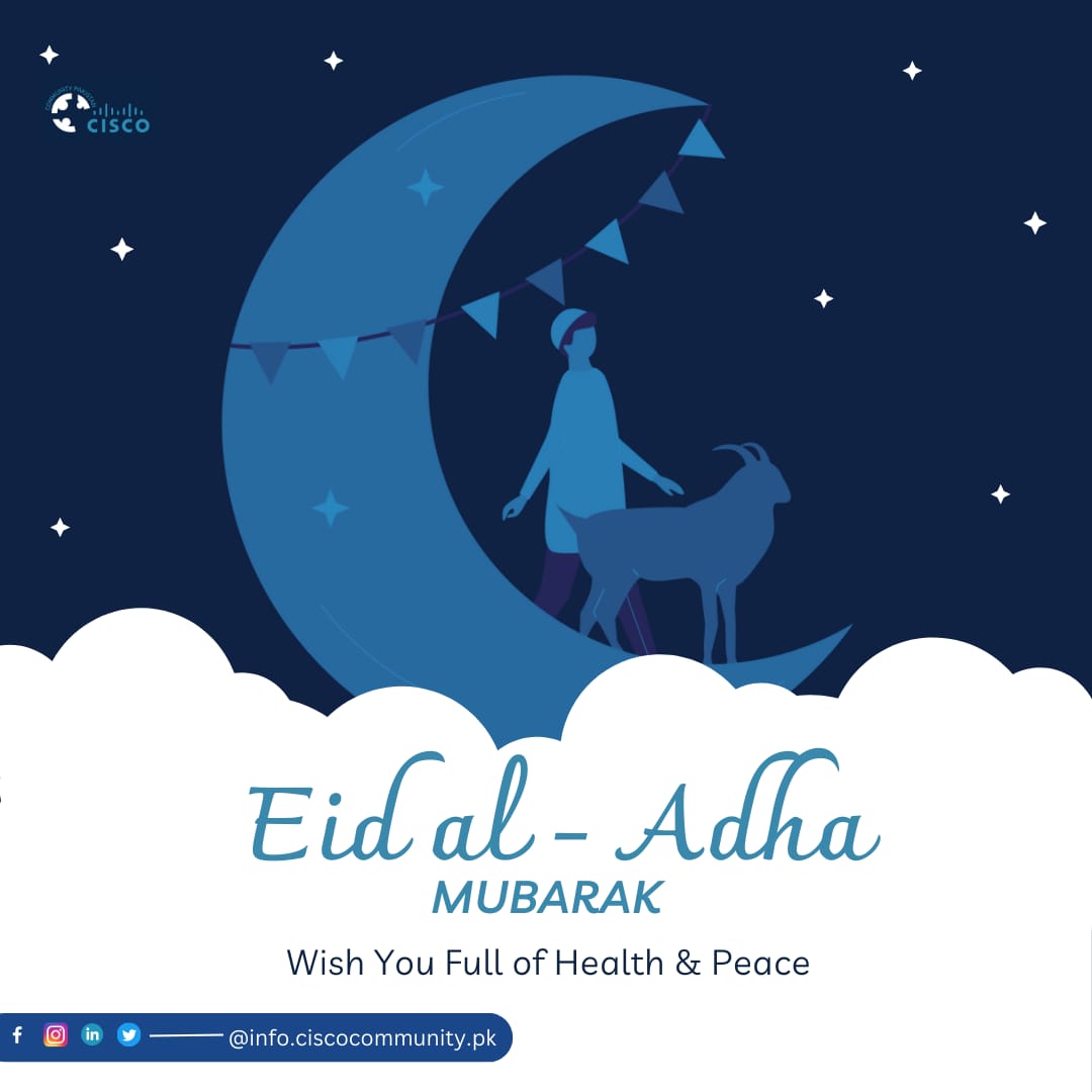 Wishing you a very Happy Eid Ul Adha 🐪 🐐 🐏 

#ciscoCommunity #ciscoNetAcadpk #Eiduladha2023 #cisconetworking