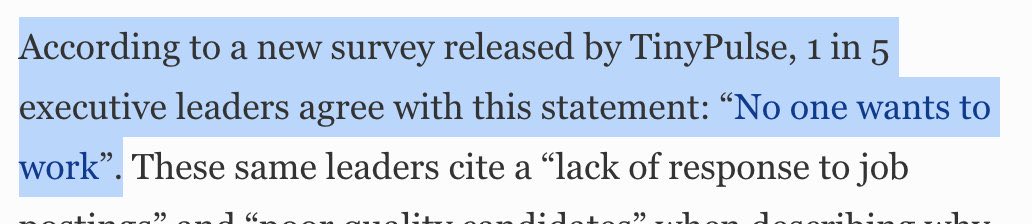 2022:

“De acordo com uma nova pesquisa pela TinyPulse, 1 em cada 5 líderes executi os concordam com essa afirmação: “ninguém quer trabalhar”.