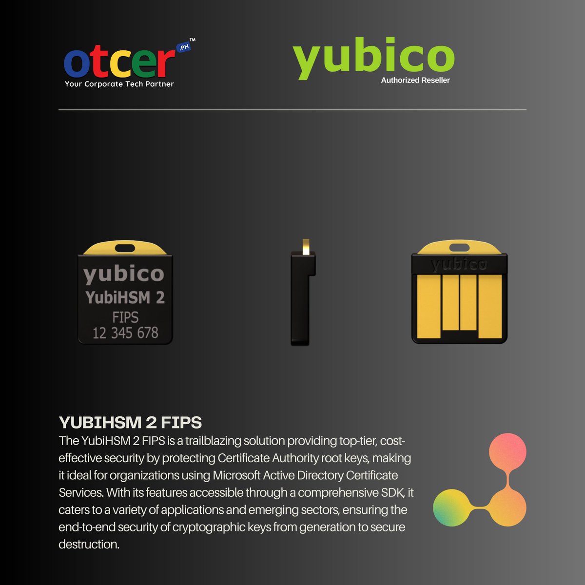 otcer_ph's tweet image. Experience superior security with YubiHSM 2 FIPS. Providing unrivalled protection in a compact, low-power form factor, priced at Php 97,385.00. More at otcer.ph or +63 919 839 9123. #OtcerPH #TechPH #CyberDefense